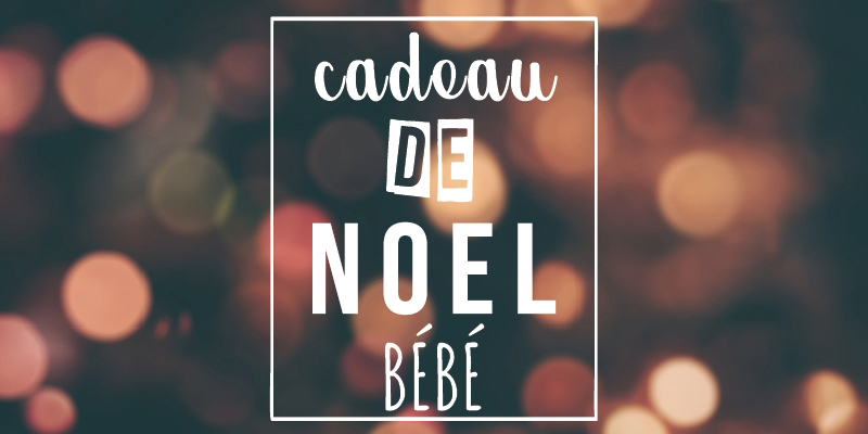 cadeau noël bébé personnalisé
