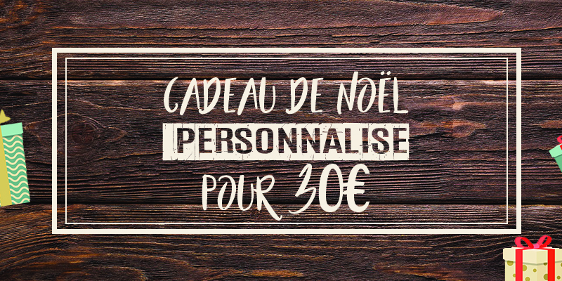 cadeau noël personnalisé pour 30€